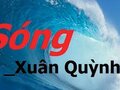 Tuyển chọn mở bài Sóng của Xuân Quỳnh hay và chi tiết nhất