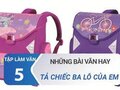 Tả chiếc ba lô của em lớp 5