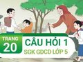Câu hỏi 1 trang 20 Đạo đức 5