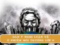 Dàn ý nghị luận về ô nhiễm môi trường lớp 9