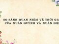So sánh quan niệm về thời gian của Xuân Quỳnh và Xuân Diệu