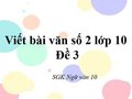 Viết bài văn số 2 lớp 10 đề 3