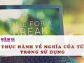 Soạn bài Thực hành về nghĩa của từ trong sử dụng