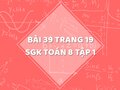 Bài 39 trang 19 SGK Toán 8 tập 1