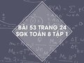 Bài 53 trang 24 SGK Toán 8 tập 1