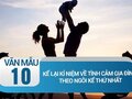 Kể lại kỉ niệm sâu sắc về tình cảm gia đình theo ngôi kể thứ nhất