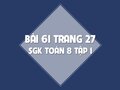 Bài 61 trang 27 SGK Toán 8 tập 1