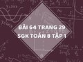 Bài 64 trang 29 SGK Toán 8 tập 1
