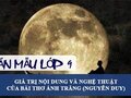 Giá trị nội dung và nghệ thuật của bài thơ Ánh trăng (Nguyễn Duy)