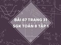 Bài 67 trang 31 SGK Toán 8 tập 1