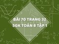 Bài 70 trang 32 SGK Toán 8 tập 1