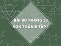 Bài 80 trang 33 SGK Toán 8 tập 1