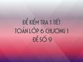 Đề kiểm tra 1 tiết Toán lớp 6 chương 1 - Đề số 9
