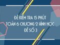 Đề kiểm tra 15 phút Toán 6 chương 2 Hình học (Góc) - Đề số 3