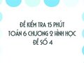 Đề kiểm tra 15 phút Toán 6 chương 2 Hình học (Góc) - Đề số 4