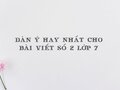 Lập dàn ý bài tập làm văn số 2 - Văn biểu cảm