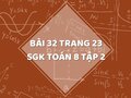 Bài 32 trang 23 SGK Toán 8 tập 2