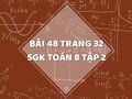 Bài 48 trang 32 SGK Toán 8 tập 2