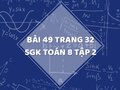 Bài 49 trang 32 SGK Toán 8 tập 2