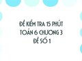 Đề kiểm tra 15 phút Toán lớp 6 chương 3 (Phân số) - Đề số 1