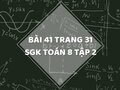 Bài 41 trang 31 SGK Toán 8 tập 2