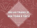 Bài 44 trang 31 SGK Toán 8 tập 2