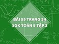Bài 55 trang 34 SGK Toán 8 tập 2