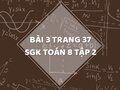 Bài 3 trang 37 SGK Toán 8 tập 2