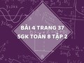 Bài 4 trang 37 SGK Toán 8 tập 2