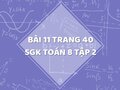 Bài 11 trang 40 SGK Toán 8 tập 2