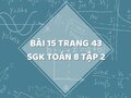 Bài 15 trang 43 SGK Toán 8 tập 2