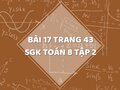 Bài 17 trang 43 SGK Toán 8 tập 2