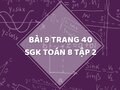 Bài 9 trang 40 SGK Toán 8 tập 2