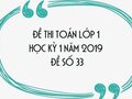 Đề thi Toán lớp 1 học kỳ 1 năm 2019 - Đề số 33