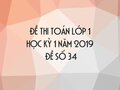 Đề thi Toán lớp 1 học kỳ 1 năm 2019 - Đề số 34