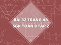 Bài 32 trang 48 SGK Toán 8 tập 2