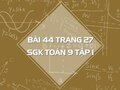 Bài 44 trang 27 SGK Toán 9 tập 1