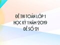 Đề thi Toán lớp 1 học kỳ 1 năm 2019 - Đề số 21