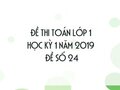 Đề thi Toán lớp 1 học kỳ 1 năm 2019 - Đề số 24