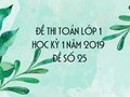 Đề thi Toán lớp 1 học kỳ 1 năm 2019 - Đề số 25