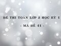 Đề thi Toán lớp 2 học kỳ 1 năm 2020 - Mã đề 41