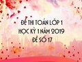 Đề thi Toán lớp 1 học kỳ 1 năm 2019 - Đề số 17