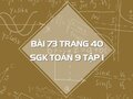 Bài 73 trang 40 SGK Toán 9 tập 1