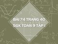 Bài 74 trang 40 SGK Toán 9 tập 1