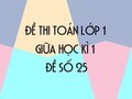 Đề thi giữa học kì 1 lớp 1 môn toán năm 2020 - Đề số 25