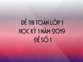 Đề thi Toán lớp 1 học kỳ 1 năm 2019 - Đề số 1