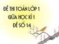 Đề thi giữa học kì 1 lớp 1 môn toán năm 2020 - Đề số 14