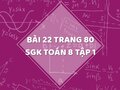 Bài 22 trang 80 SGK Toán 8 tập 1