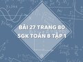 Bài 27 trang 80 SGK Toán 8 tập 1