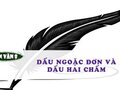 Soạn bài Dấu ngoặc đơn và dấu hai chấm